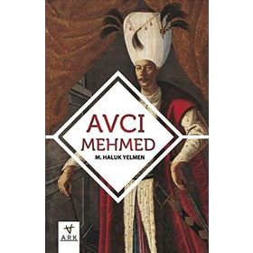 Avcı Mehmed - M. Haluk Yelmen