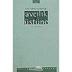Avcılık Üstüne - Jose Ortaga Y Gasset