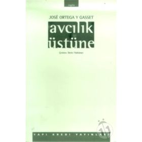 Avcılık Üstüne - Jose Ortaga Y Gasset