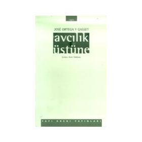 Avcılık Üstüne - Jose Ortaga Y Gasset