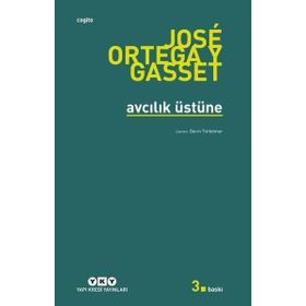 Avcılık Üstüne - Jose Ortaga Y Gasset
