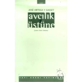 Avcılık Üstüne - Jose Ortaga Y Gasset