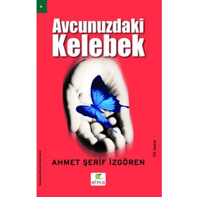 Avcunuzdaki Kelebek - Ahmet Şerif İzgören