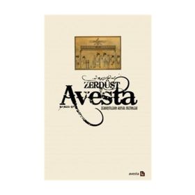 Avesta - Zerdüştilerin Kutsal Metinleri - Xanna Omerxali