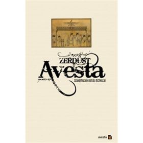 Avesta - Zerdüştilerin Kutsal Metinleri - Xanna Omerxali