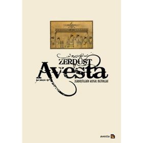 Avesta - Zerdüştilerin Kutsal Metinleri - Xanna Omerxali