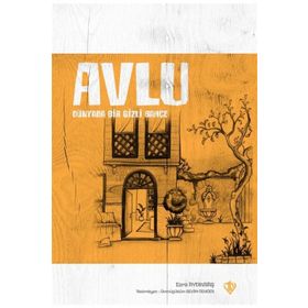 Avlu - Dünyada Bir Gizli Bahçe - Esra Aydınbaş