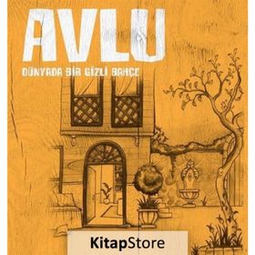 Avlu - Dünyada Bir Gizli Bahçe - Esra Aydınbaş