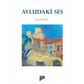 AVLUDAKI SES - İHSAN ÖZGEN