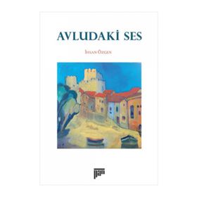AVLUDAKI SES - İHSAN ÖZGEN