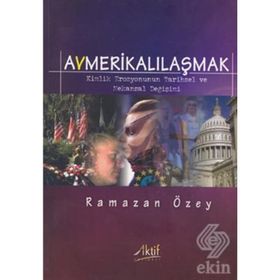 AVMERİKALILAŞMAK - RAMAZAN ÖZEY