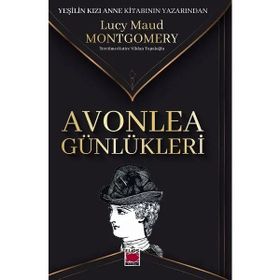 Avonlea Günlükleri - Lucy Maud Montgomery