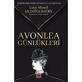 Avonlea Günlükleri - Lucy Maud Montgomery