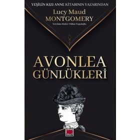Avonlea Günlükleri - Lucy Maud Montgomery