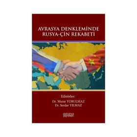 Avrasya Denkleminde Rusya - Çin Rekabeti - Astana Yayınları
