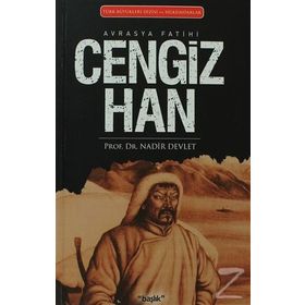 Avrasya Fatihi Cengiz Han - Nadir Devlet