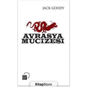 AVRASYA MUCIZESI - JACK GOODY