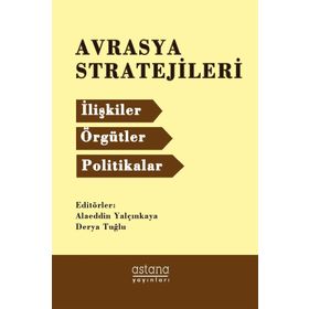 Avrasya Stratejileri - Alaeddin Yalçınkaya