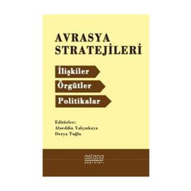 Avrasya Stratejileri - Alaeddin Yalçınkaya