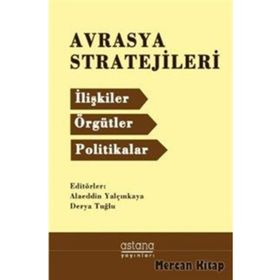 Avrasya Stratejileri - Alaeddin Yalçınkaya
