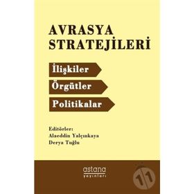 Avrasya Stratejileri - Alaeddin Yalçınkaya