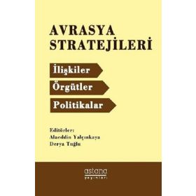 Avrasya Stratejileri - Alaeddin Yalçınkaya