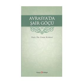 AVRASYA'DA ŞAİR GÖÇÜ - CEMAL KURNAZ