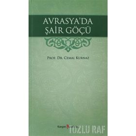 AVRASYA'DA ŞAİR GÖÇÜ - CEMAL KURNAZ