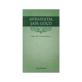 AVRASYA'DA ŞAİR GÖÇÜ - CEMAL KURNAZ