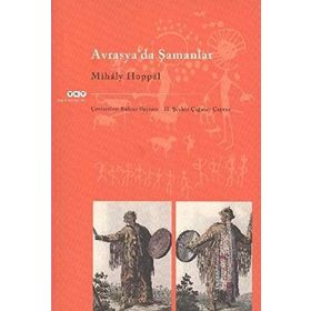 AVRASYADA ŞAMANLAR - MIHALY HOPPAL