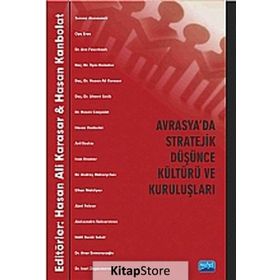 Avrasya'da Stratejik Düşünce Kültürü Ve Kuruluşları - Kolektif