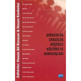 Avrasya'da Stratejik Düşünce Kültürü Ve Kuruluşları - Kolektif
