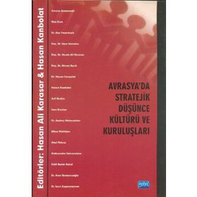 Avrasya'da Stratejik Düşünce Kültürü Ve Kuruluşları - Kolektif