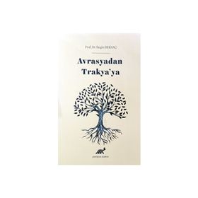 Avrasya’dan Trakya’ya - Engin Beksaç