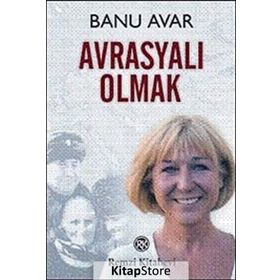 Avrasyalı Olmak - Banu Avar