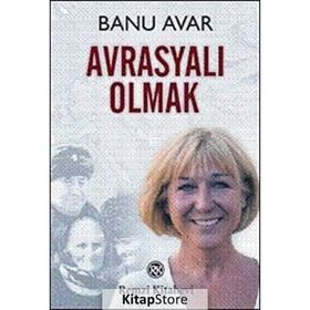 Avrasyalı Olmak - Banu Avar