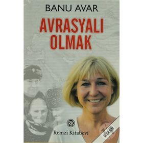 Avrasyalı Olmak - Banu Avar