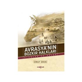 Avrasyanın Bozkır Halkları - Alanlar ve Aslar - Umut Üren