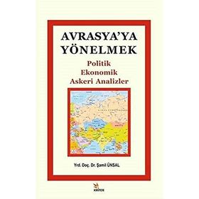 Avrasya'ya Yönelmek - Şamil Ünsal