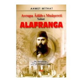 AVRUPA ADAB-I MUAŞERETİ YAHUT ALAFRANGA - AHMET MITHAT EFENDI