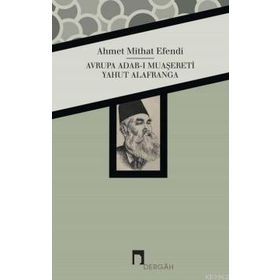 AVRUPA ADAB-I MUAŞERETİ YAHUT ALAFRANGA - AHMET MITHAT EFENDI