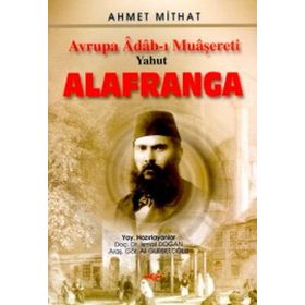 AVRUPA ADAB-I MUAŞERETİ YAHUT ALAFRANGA - AHMET MITHAT EFENDI