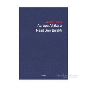 Avrupa Afrika’yı Nasıl Geri Bıraktı - Walter Rodney
