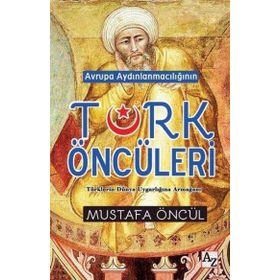 Avrupa Aydınlanmacılığının Türk Öncüleri - Mustafa Öncül