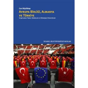 Avrupa Birliği Almanya ve Türkiye - Can Büyükbay
