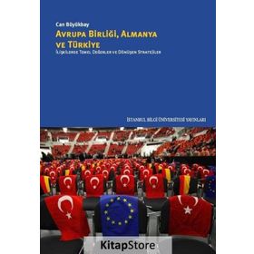 Avrupa Birliği Almanya ve Türkiye - Can Büyükbay