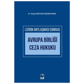 Avrupa Birliği Ceza Hukuku - Gülşah Bostancı