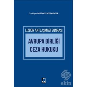 Avrupa Birliği Ceza Hukuku - Gülşah Bostancı