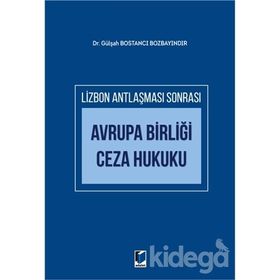 Avrupa Birliği Ceza Hukuku - Gülşah Bostancı