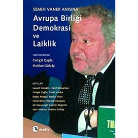 AVRUPA BİRLİĞİ, DEMOKRASI VE LAIKLIK - CENGIZ ÇAĞLA;HALDUN GÜLALP